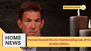 Thomas Ravenel Mourns Heartbreaking Loss of His Brother William [upl. by Aeduj]