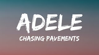 Adele  Chasing Pavements Lyrics [upl. by Fulcher703]