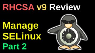 Manage SELinux Part 2  RHCSA v9 Review [upl. by Zertnom]