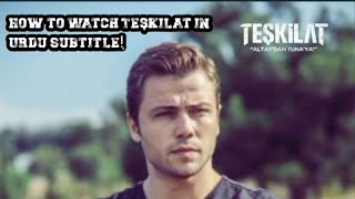 How to Early  late Watch Teşkilat in Urdu Subtitle Website [upl. by Uyekawa]