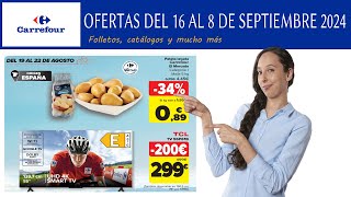 🆕 Folleto CARREFOUR  Ofertas CARREFOUR del 16 al 8 de SEPTIEMBRE 2024  Ofertas Carrefour 🛒😎 [upl. by Nhguavahs]