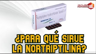 Para qué Sirve la Nortriptilina [upl. by Munt]