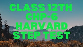 Class 12th Chp6 Harvard Step Test  For Cardiovascular Fitness [upl. by Eillod]