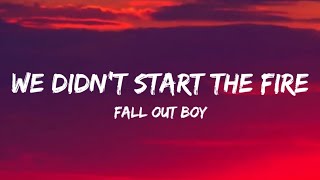 Fall Out Boy  We Didnt Start The Fire Lyrics [upl. by Nylessoj]