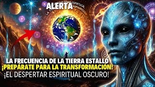 ¡Alerta Máxima La Tierra Vibra Más Alto ¿Estás Listo para el Gran Despertar Espiritual [upl. by Birk]