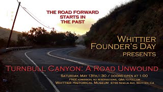 Turnbull Canyon A Road Unwound  Whittier Founders Day [upl. by Azelea]