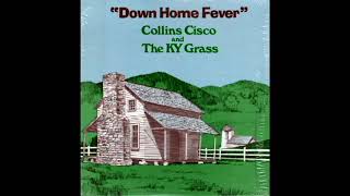 Down Home Fever 1979  Collins Cisco And KY Grass [upl. by Vez]