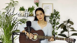 Kehna Hi Kya Cover By Ashwini Aswal [upl. by Hali]