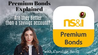 NSampI PREMIUM BONDS EXPLAINED  ARE THEY BETTER THAN A SAVINGS ACCOUNT ODDS OF WINNING PRIZES UK [upl. by Nattie]