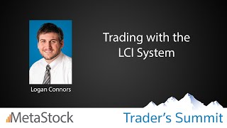 Trading with the LCI System  Logan Connors [upl. by Liamsi711]