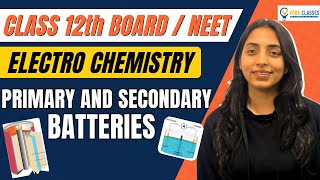 Primary and Secondary Batteries Electrochemistry NCERT  Boards  NEET neet cbse cbseboard [upl. by Jehiah]