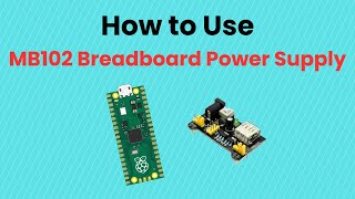 How to Use the MB102 Breadboard Power Supply [upl. by Itteb]