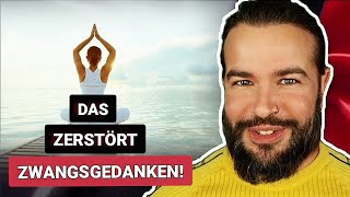 Zwangsgedanken Meditation TU das jeden Tag [upl. by Etat]