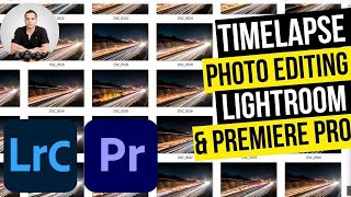 How to Edit Timelapse Photos in Lightroom and Premiere Pro [upl. by Nelyag891]