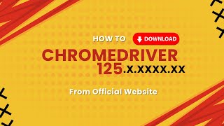 How to Download Chrome Driver 125 chromedriver webdriver selenium [upl. by Odlanir]