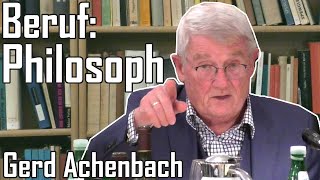 Gerd Achenbach  Beruf Philosoph  Philosophisch wahrnehmen empfinden lesen 18012019 [upl. by Doerrer]