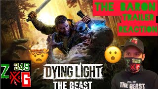 Dying Light The Beast Meet The Baron Trailer Reaction [upl. by Ungley]