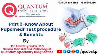 Part 2 Video of Pap Smear Test Procedure amp Benefits by Quantums Sr consultant pathologist [upl. by Roer]