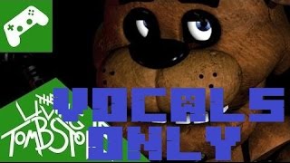 Five Nights at Freddys 1 Song Vocals Only with Video [upl. by Notyap460]