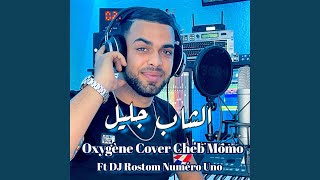 Oxygène Cover Cheb Momo feat Cheb Djalil [upl. by Jarret]