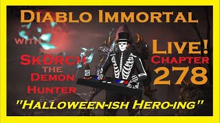 Halloweenish Heroing with Sk0rch the Demon Hunter  Diablo Immortal  Chapter 278  PvP  F2P [upl. by Carothers]