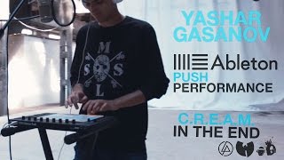 Ableton Push Performance  CREAM In The End by Yashar Gasanov [upl. by Ettesel]