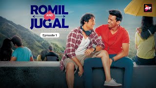 ROMIL AND JUGAL  Episode  1 Someone just got lucky Rajeev S Manraj S Srishti Ri Mandira B [upl. by Acirt]