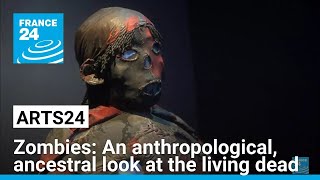 Zombies An anthropological ancestral look at the living dead • FRANCE 24 English [upl. by Atiuqaj]