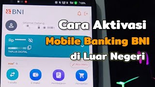 Cara Aktivasi Mobile Banking BNI di Luar Negeri 100 Berhasil [upl. by Aivun]