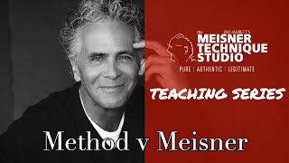 Method vs Meisner  What are the differences between The Method and The Meisner Technique [upl. by Iam]