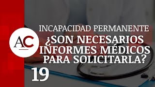 ¿Son necesarios los informes médicos para solicitar la Incapacidad Permanente [upl. by Coplin]