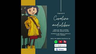 Coraline  Capítulo 8 Audiolibro [upl. by Suaeddaht]