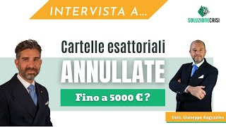 Cartelle esattoriali annullate fino a 5000 €  Intervista al dott Giuseppe Ragozzino [upl. by Solrak]