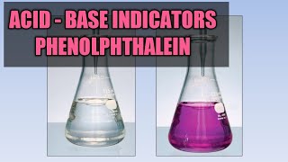 Acid  Base Indicators Phenolphthalein [upl. by Ynelram]