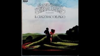 IL GUARDIANO DEL FARO AMORE GRANDE AMORE LIBERO 1975 ORIGINAL FULL ALBUM [upl. by Fink]