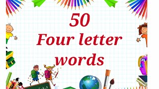 Four letter words  Learn to read and spell four letter words  50 four letter words in English [upl. by Gian554]