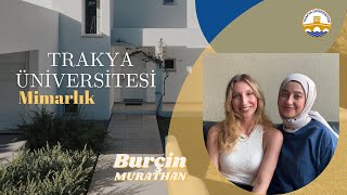 Trakya Üniversitesi Mimarlık Bölümü  Burçin Murathan  YKS TERCİH KÖŞESİ [upl. by Purdy]