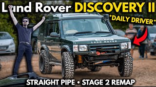 Daily Driving a Land Rover Discovery II TD5 MONSTER Overland Build Straight Pipe amp Stage 2 Remap [upl. by Ennayelsel]