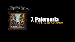 TYS  Palomeria ft Lapiz Conciente [upl. by Elden]