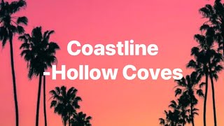 CoastlineHollow CovesLyrics [upl. by Ttoile]