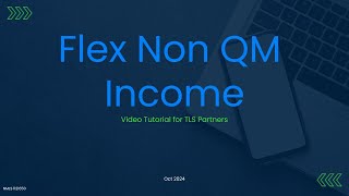 Flex Non QM Income Video Tutorial [upl. by Llerruj]