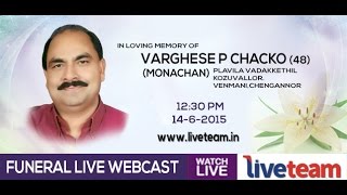 Varghese P Chackomonachan  Funeral live church webcast [upl. by Sokcin]