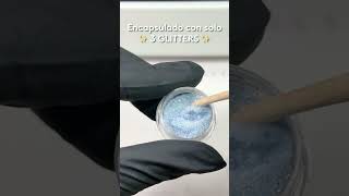 La técnica MÁS FÁCIL para encapsular uñas ✅uñaencapsuladas nailsglitter [upl. by Horatia]