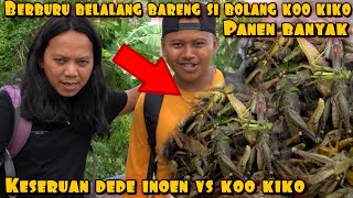 DEDE INOEN KOLABORASI KOO KIKO BERBURU BELALANG [upl. by Tunk248]