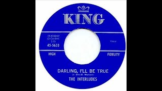 The Interludes  Darling Ill Be True 1962 [upl. by Enelym]