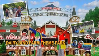 DAIRYLAND FARM THEME PARK  WISATA KELUARGA [upl. by Oilejor]