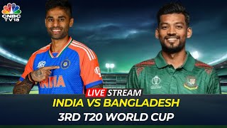 India Vs Bangladesh 3rd T20 World Cup  IND Vs BAN Match Scoreboard  IND BAN T20 Match Live  N18L [upl. by Poulter426]