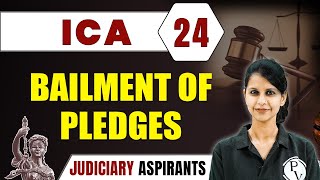 ICA 24  Bailment of Pledges  CLAT LLB amp Judiciary Aspirants [upl. by Madriene]