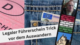 Legaler Führerschein Trick vor dem Auswandern [upl. by Nitsugua528]