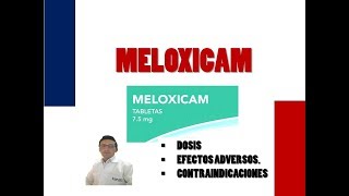 MELOXICAM PARA QUÉ SIRVE Y COMO TOMAR MELOXICAM DOSIS EFECTOS SECUNDARIOS [upl. by Aliuqet44]